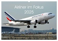 Airliner im Fokus 2025 (Wandkalender 2025 DIN A2 quer), CALVENDO Monatskalender - Calvendo;Schollbach, Sebastian