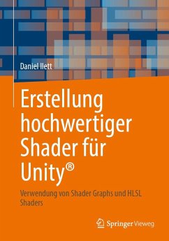 Erstellung hochwertiger Shader für Unity® - Ilett, Daniel