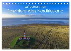 Luftaufnahmen - Faszinierendes Nordfriesland (Tischkalender 2025 DIN A5 quer), CALVENDO Monatskalender