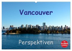 Vancouver Perspektiven (Wandkalender 2025 DIN A2 quer), CALVENDO Monatskalender