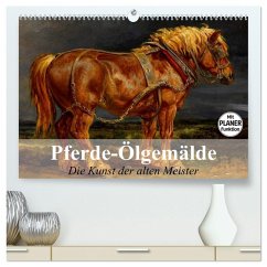 Pferde-Ölgemälde. Die Kunst der alten Meister (hochwertiger Premium Wandkalender 2025 DIN A2 quer), Kunstdruck in Hochglanz - Calvendo;Stanzer, Elisabeth