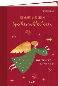 Der fast vergessene Weihnachtsstern - Jung, Christina