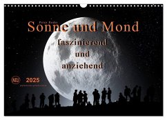 Sonne und Mond - faszinierend und anziehend (Wandkalender 2025 DIN A3 quer), CALVENDO Monatskalender