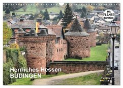 Herrliches Hessen - Büdingen (Wandkalender 2025 DIN A3 quer), CALVENDO Monatskalender