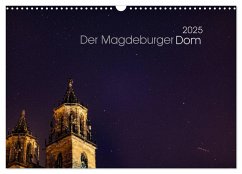 Der Magdeburger Dom 2025 (Wandkalender 2025 DIN A3 quer), CALVENDO Monatskalender - Calvendo;Frohmüller, Lars