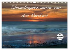 Strandimpressionen von der Nordsee (Wandkalender 2025 DIN A3 quer), CALVENDO Monatskalender