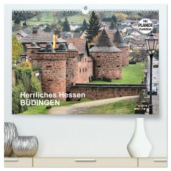 Herrliches Hessen - Büdingen (hochwertiger Premium Wandkalender 2025 DIN A2 quer), Kunstdruck in Hochglanz