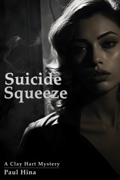 Cover Suicide Squeeze (A Clay Hart Mystery, #2) (eBook, ePUB)
