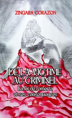 De la victime au criminel (eBook, ePUB) - Corazon, Zingara