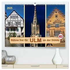 Bühne frei für Ulm an der Donau (hochwertiger Premium Wandkalender 2025 DIN A2 quer), Kunstdruck in Hochglanz