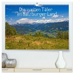 Die weiten Täler im Salzburger Land (hochwertiger Premium Wandkalender 2025 DIN A2 quer), Kunstdruck in Hochglanz