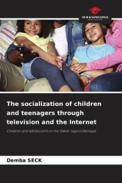 The socialization of children and teenagers through television and the Internet - SECK, Demba