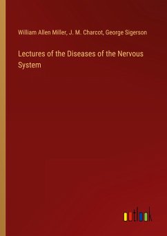 Lectures of the Diseases of the Nervous System