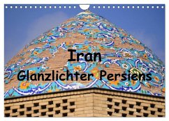 Iran - Glanzlichter Persiens (Wandkalender 2025 DIN A4 quer), CALVENDO Monatskalender