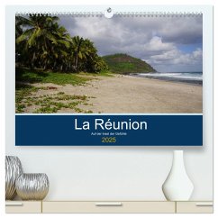 La Réunion - Auf der Insel der Gefühle (hochwertiger Premium Wandkalender 2025 DIN A2 quer), Kunstdruck in Hochglanz - Calvendo;Löwe, Karsten