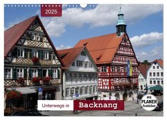 Unterwegs in Backnang (Wandkalender 2025 DIN A3 quer), CALVENDO Monatskalender