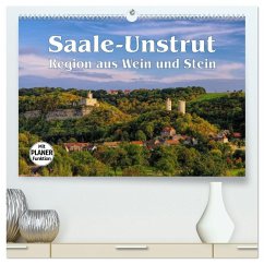 Saale-Unstrut - Region aus Wein und Stein (hochwertiger Premium Wandkalender 2025 DIN A2 quer), Kunstdruck in Hochglanz - Calvendo;LianeM