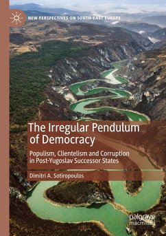 The Irregular Pendulum of Democracy - Sotiropoulos, Dimitri A.