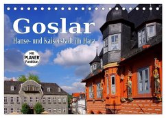 Goslar - Hanse- und Kaiserstadt im Harz (Tischkalender 2025 DIN A5 quer), CALVENDO Monatskalender