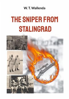 The Sniper from Stalingrad - Wallenda, W. T.