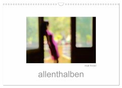 allenthalben (Wandkalender 2025 DIN A3 quer), CALVENDO Monatskalender