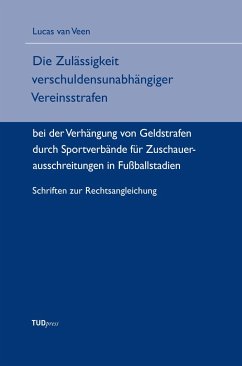 Die Zulässigkeit verschuldensunabhängiger Vereinsstrafen - Veen, Lucas van