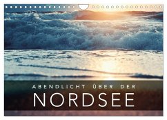 Abendlicht über der Nordsee (Wandkalender 2025 DIN A4 quer), CALVENDO Monatskalender