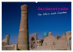 Seidenstraße - Khiva bis Lanzhou (Wandkalender 2025 DIN A2 quer), CALVENDO Monatskalender