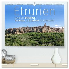 Etrurien: Land der Etrusker - Toskana und Latium für Entdecker (hochwertiger Premium Wandkalender 2025 DIN A2 quer), Kunstdruck in Hochglanz - Calvendo;Hoffmann, Monika