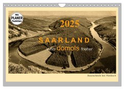Saarland - vunn domols (frieher) (Wandkalender 2025 DIN A4 quer), CALVENDO Monatskalender