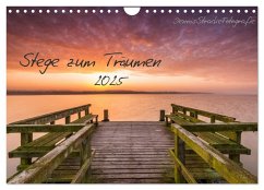 Stege zum Träumen (Wandkalender 2025 DIN A4 quer), CALVENDO Monatskalender - Calvendo;DennisStrackeFotografie