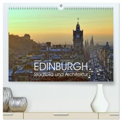 EDINBURGH Stadtbild und Architektur (hochwertiger Premium Wandkalender 2025 DIN A2 quer), Kunstdruck in Hochglanz