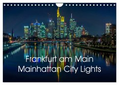 Frankfurt am Main - Mainhattan City Lights (Wandkalender 2025 DIN A4 quer), CALVENDO Monatskalender