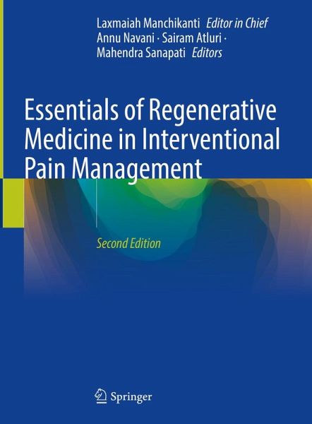 Essentials of Regenerative Medicine in Interventional Pain Management (eBook, PDF) Essentials of Regenerative Medicine in Interventional Pain Management (eBook, PDF)
