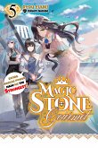 Magic Stone Gourmet: Eating Magical Power Made Me the Strongest Volume 5 (Light Novel) (eBook, ePUB)