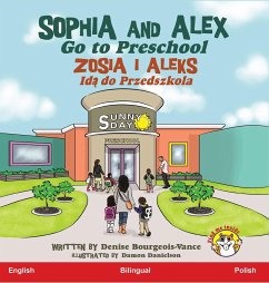 Sophia and Alex Go to Preschool - Bourgeois-Vance, Denise