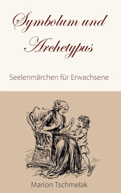 Symbolum und Archetypus - Tschmelak, Marion