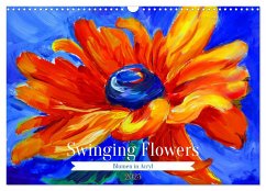 Swinging Flowers (Wandkalender 2025 DIN A3 quer), CALVENDO Monatskalender