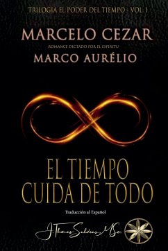 El Tiempo Cuida de Todo - Aurélio, Por El Espíritu Marco; Cezar, Marcelo