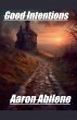 Good Intentions - Bild 1