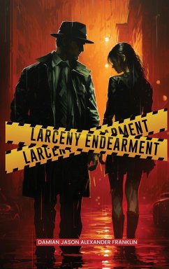 Larceny Endearment - Alexander Franklin, Damion Jason