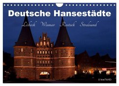 Deutsche Hansestädte - Lübeck Wismar Rostock Stralsund (Wandkalender 2025 DIN A4 quer), CALVENDO Monatskalender - Calvendo;boeTtchEr, U