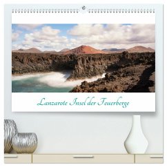 Lanzarote - Insel der Feuerberge (hochwertiger Premium Wandkalender 2025 DIN A2 quer), Kunstdruck in Hochglanz
