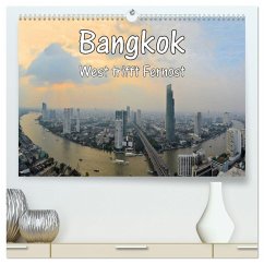 Bangkok: West trifft Fernost (hochwertiger Premium Wandkalender 2025 DIN A2 quer), Kunstdruck in Hochglanz