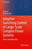 Adaptive Switching Control of Large-Scale Complex Power Systems