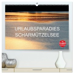 Urlaubsparadies Scharmützelsee (hochwertiger Premium Wandkalender 2025 DIN A2 quer), Kunstdruck in Hochglanz