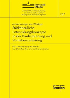 Städtebauliche Entwicklungskonzepte in der Bauleitplanung und Vorhabenzulassung - Heusinger von Waldegge, Lucas