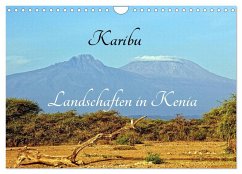 Karibu - Landschaften in Kenia (Wandkalender 2025 DIN A4 quer), CALVENDO Monatskalender