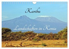 Karibu - Landschaften in Kenia (Wandkalender 2025 DIN A4 quer), CALVENDO Monatskalender - Calvendo;Michel / CH, Susan