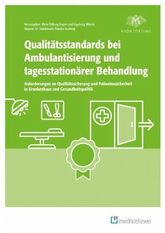 Qualitätsstandards bei Ambulantisierung und tagesstationärer Behandlung - Heidemarie, Haeske-Seeberg